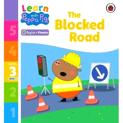 预订 Learn with Peppa Phonics Level 3 Book 4 - The Blocked Road (Phonics Reader): 9780241576250
