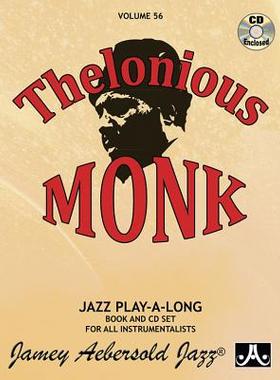 【预订】Jamey Aebersold Jazz -- Thelonious Monk, Vol 56: Book & CD
