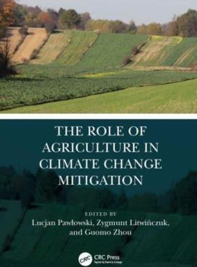 [预订]The Role of Agriculture in Climate Change Mitigation 9780367555009