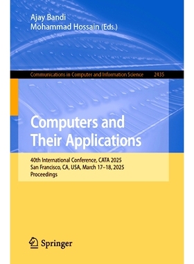 预订 Computers and Their Applications: 40th International Conference, CATA 2025, San Francisco, CA, USA, March 17-18, 20