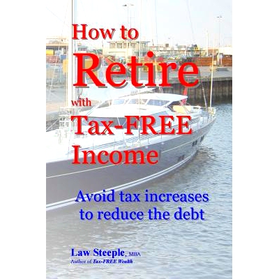 预订 How to Retire with Tax-FREE Income: Avoid tax increases to reduce the debt: 9781484156957