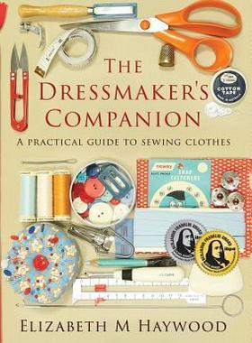 [预订]The Dressmaker’s Companion: A practical guide to sewing clothes 9780646985473