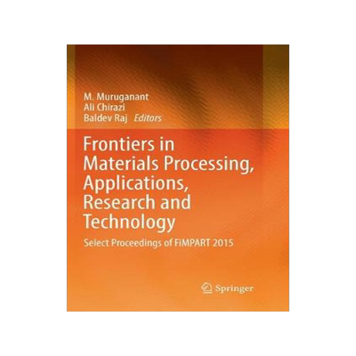 预订 Frontiers in Materials Processing, Applications, Research and Technology
