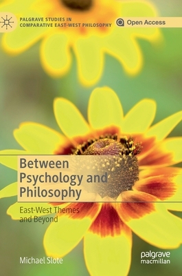 【预订】Between Psychology and Philosophy: East-West Themes and Beyond