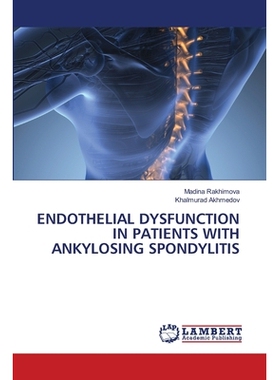 预订 Endothelial Dysfunction in Patients with Ankylosing Spondylitis: 9786209256394