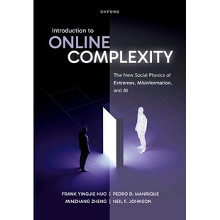 预售 Introduction to Online Complexity: The New Social Physics of Extremes, Misinformation, and AI 网络复杂性简介:极端