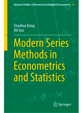 预订 Modern Series Methods in Econometrics and Statistics 计量经济学与统计学的代级数方法: 9789819628216