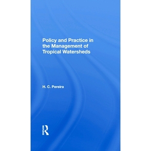 预订 Policy And Practice In The Management Of Tropical Watersheds 热带流域管理的政策与实践 重印版: 9780367283162