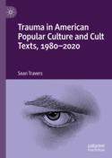 【预订】Trauma in American Popular Culture and Cult Texts, 1980-2020 9783031132865