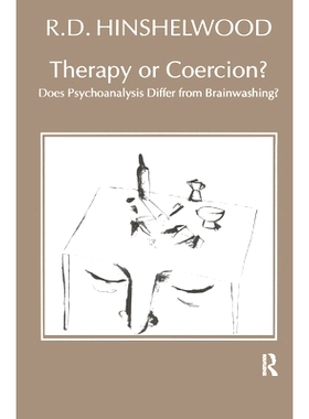 预订 Therapy or Coercion: Does Psychoanalysis Differ from Brainwashing?: 9780367329198