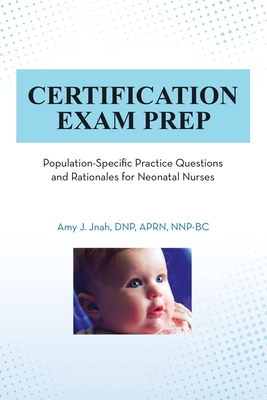【预订】Certification Exam Prep: Population-Specific Practice Questions and Rationales for Neonatal Nurses