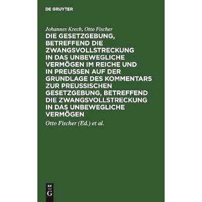 预订 Die Gesetzgebung, betreffend die Zwangsvollstreckung in das unbewegliche Vermögen im Reiche und in Preussen auf de