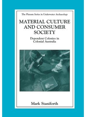 预订 Material Culture and Consumer Society: Dependent Colonies in Colonial Australia: 9781461349679