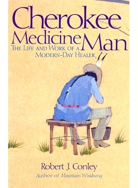预订 Cherokee Medicine Man: The Life and Work of a Modern-Day Healer: 9780806138770