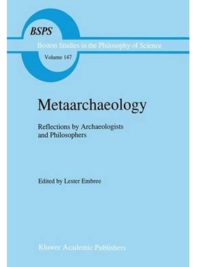 预订 Metaarchaeology: Reflections by Archaeologists and Philosophers: 9789401048064