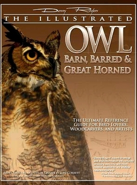 预订 Illustrated Owl: Barn, Barred & Great Horned: The Ultimate Reference Guide for Bird Lovers, Artists, & Woodcarvers: