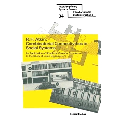 预订 Combinatorial Connectivities in Social Systems: An Application of Simplicial Complex Structures to the Study of Lar