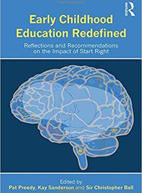 【预售】Early Childhood Education Redefined: Reflections and Recommendations on the Impact of Start Right
