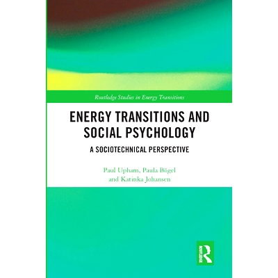 预订 Energy Transitions and Social Psychology: A Sociotechnical Perspective 能量转换与社会心理学：社会技术视角: 97803676