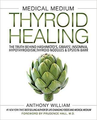 【预订】Medical Medium Thyroid Healing: The Truth Behind Hashimoto’s, Graves’, Insomnia, Hypothyroidism, Thyroid N...