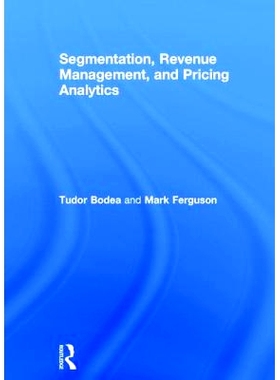 预订 Segmentation, Revenue Management and Pricing Analytics 分割、收入管理和定价分析: 9780415898324