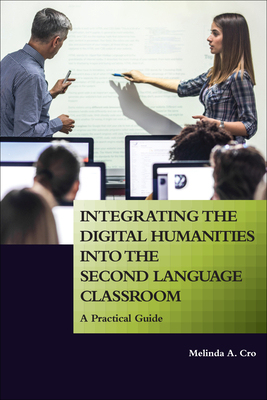 【预订】Integrating the Digital Humanities into the Second Language Classroom: A Practical Guide