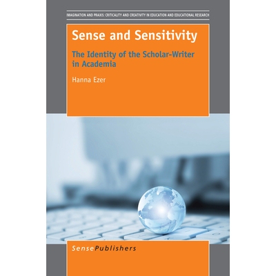 预订 Sense and Sensitivity: The Identity of the Scholar-Writer in Academia 常识与敏感：学术界学者的身份: 9789463002394