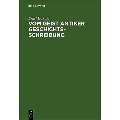 预订 Vom Geist antiker Geschichtsschreibung: Sieben Monographien: 9783486774290