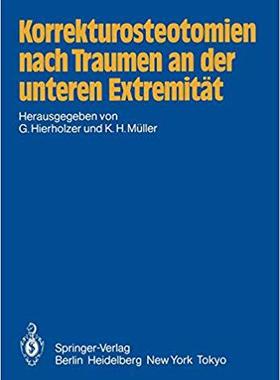 【预订】Korrekturosteotomien nach Traumen an der unteren Extremität 9783642698095