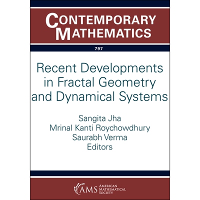 Recent Developments in Fractal Geometry and Dynamical Systems 9781470472160