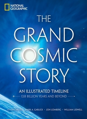 预订 The Grand Cosmic Story: An Illustrated Timeline 13.8 Billion Years and Beyond 宏大的宇宙故事: 9781426224430