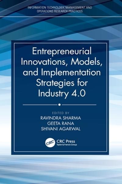 [预订]Entrepreneurial Innovations, Models, and Implementation Strategies for Industry 4.0 9781032107936