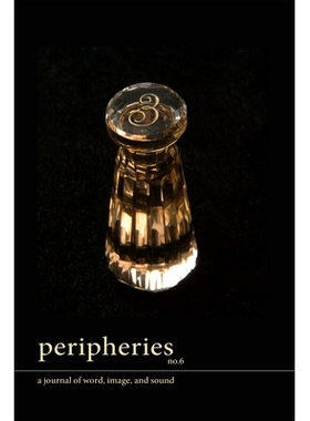预订 Peripheries: A Journal of Word, Image, and Sound, No. 6: 9780674296299