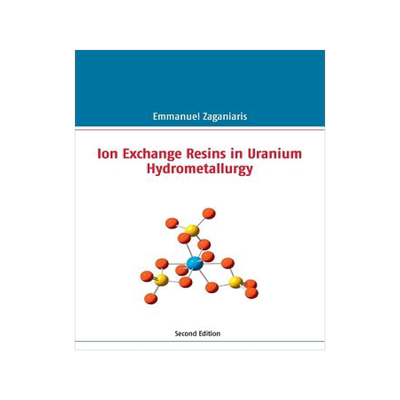 预订 Ion Exchange Resins in Uranium Hydrometallurgy: Second Edition