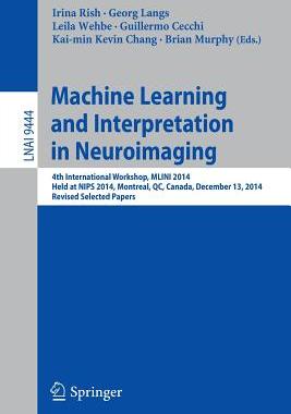 【预订】Machine Learning and Interpretation in Neuroimaging