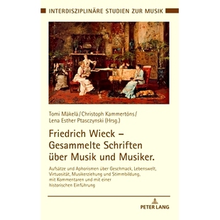 Und Friedrich Ueber 预订 Musiker Geschmack Gesammelte Aphorismen Wieck Lebenswel Schriften Aufsaetze Musik