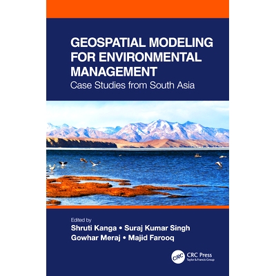 预订 Geospatial Modeling for Environmental Management: Case Studies from South Asia 环境管理的地理空间建模：来自南亚的案