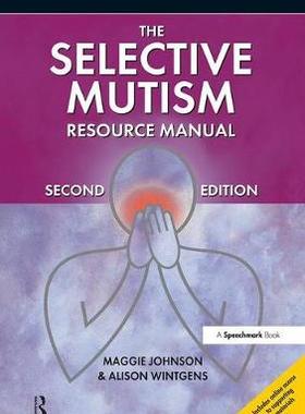 【预订】The Selective Mutism Resource Manual 9781909301337