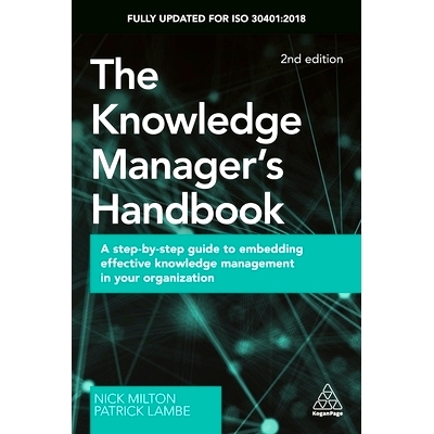 预订 The Knowledge Manager’s Handbook: A Step-By-Step Guide to Embedding Effective Knowledge Management in Your Organiz
