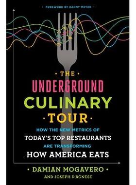 预订 The Underground Culinary Tour: How the New Metrics of Today’s Top Restaurants Are Transforming How America Eats地