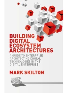 预订 Building Digital Ecosystem Architectures: A Guide to Enterprise Architecting Digital Technologies in the Digital En
