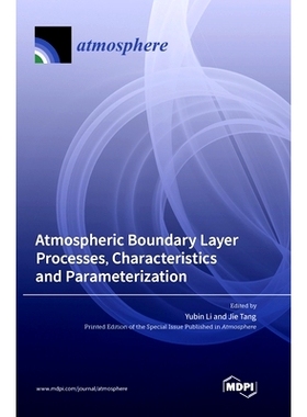 预订 Atmospheric Boundary Layer Processes, Characteristics and Parameterization: 9783036574301