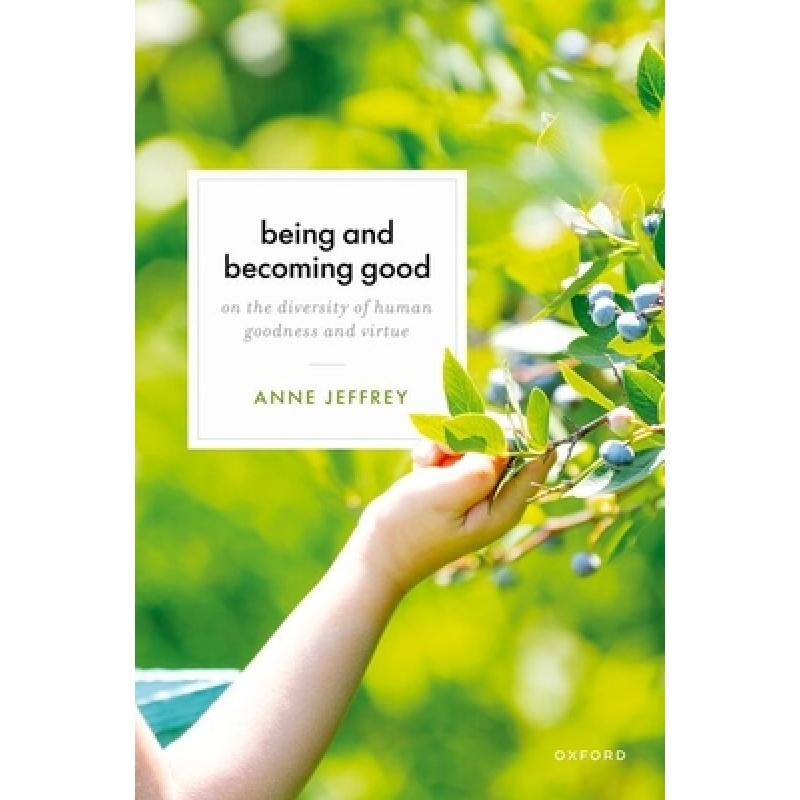 预订 Being and Becoming Good On the Diversity of Human Goodness and Virtue 存在与向善：人类善与美德的多样性研究 97801989