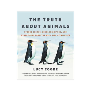 [预订]The Truth about Animals: Stoned Sloths, Lovelorn Hippos, and Other Tales from the Wild Side of Wildl 9781541674080