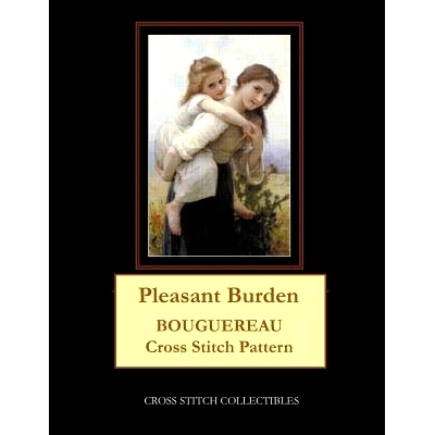 预订 Pleasant Burden: Bouguereau Cross Stitch Pattern: 9781091500525