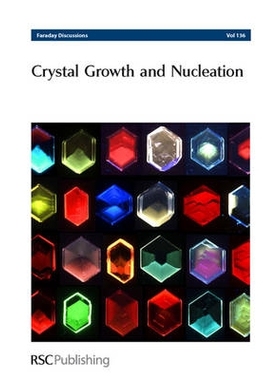 预订 Crystal Growth and Nucleation: Faraday Discussions No 136 晶体生长和成核：法拉第讨论第136期: 9780854049523
