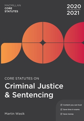 【预订】Core Statutes on Criminal Justice & Sentencing 2020-21