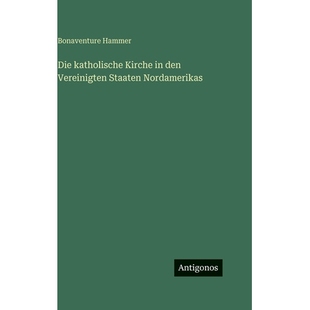 预订 Die katholische Kirche in den Vereinigten Staaten Nordamerikas: 9783563944400