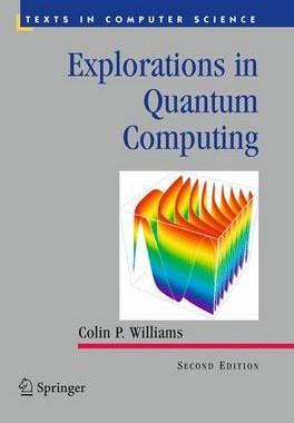 【预订】Explorations in Quantum Computing