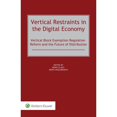 预订 Vertical Restraints in the Digital Economy: Vertical Block Exemption Regulation Reform and the Future of Distributi
